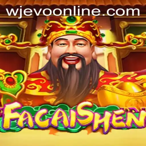 Unveiling FaCaiShen: A Thrilling Dive into Fortune and Strategy with WJEVO