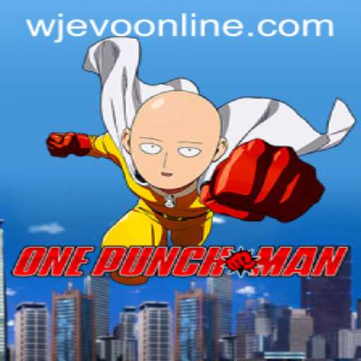 OnePunchMan: An Electrifying Gaming Experience with WJEVO